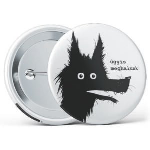 "Úgyis meghalunk" kitűző